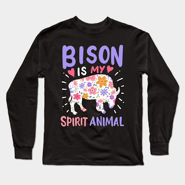 Bison Spirit Animal Bison Lover Long Sleeve T-Shirt by CreativeGiftShop